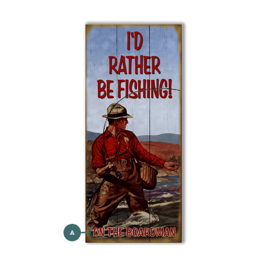 I'd Rather Be Fishing - Wood & Metal Wall Art