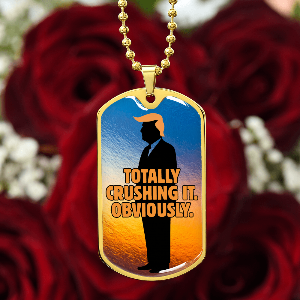 “Totally Crushing It. Obviously.” Engraved Dog Tag Necklace