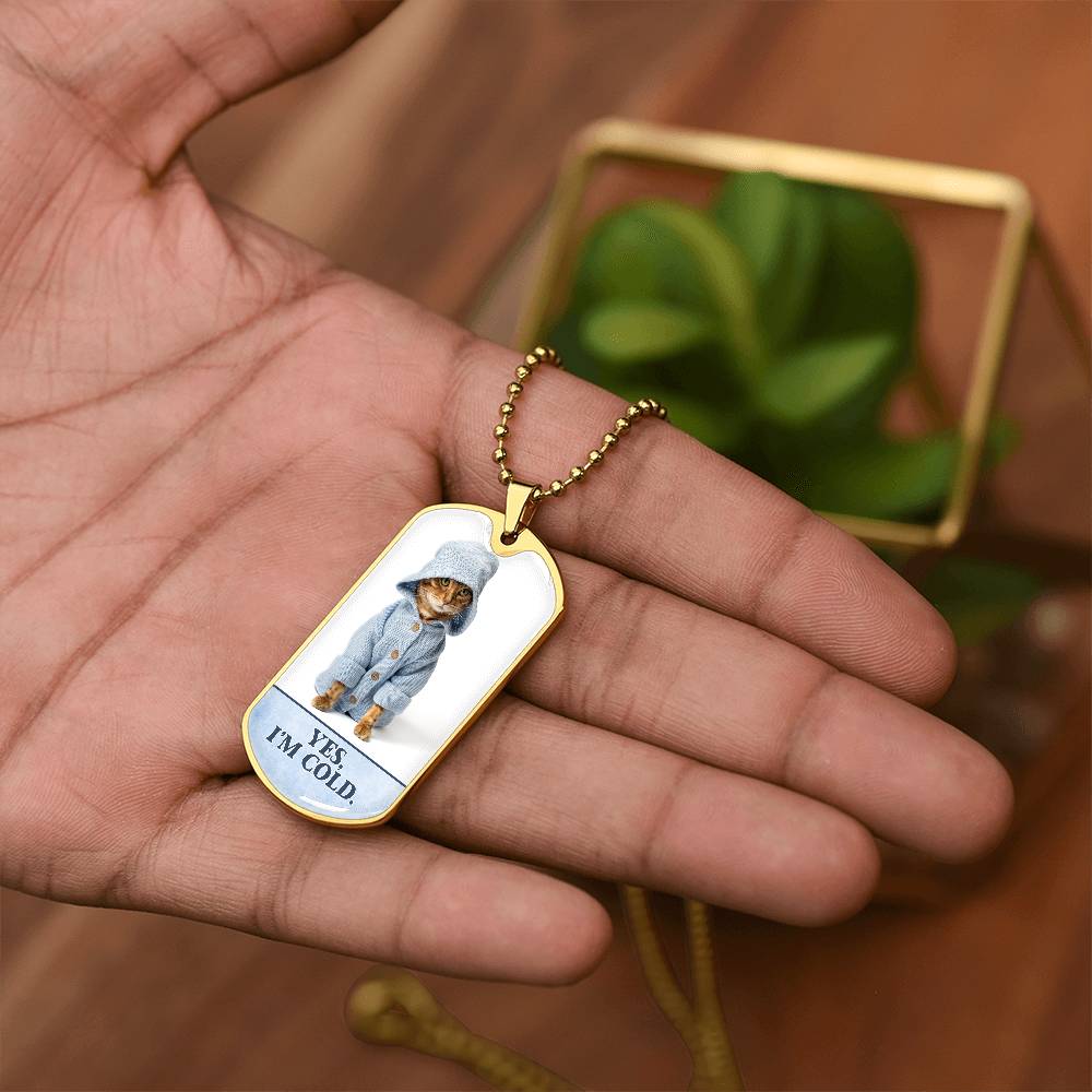 Yes I'm Cold Necklace
