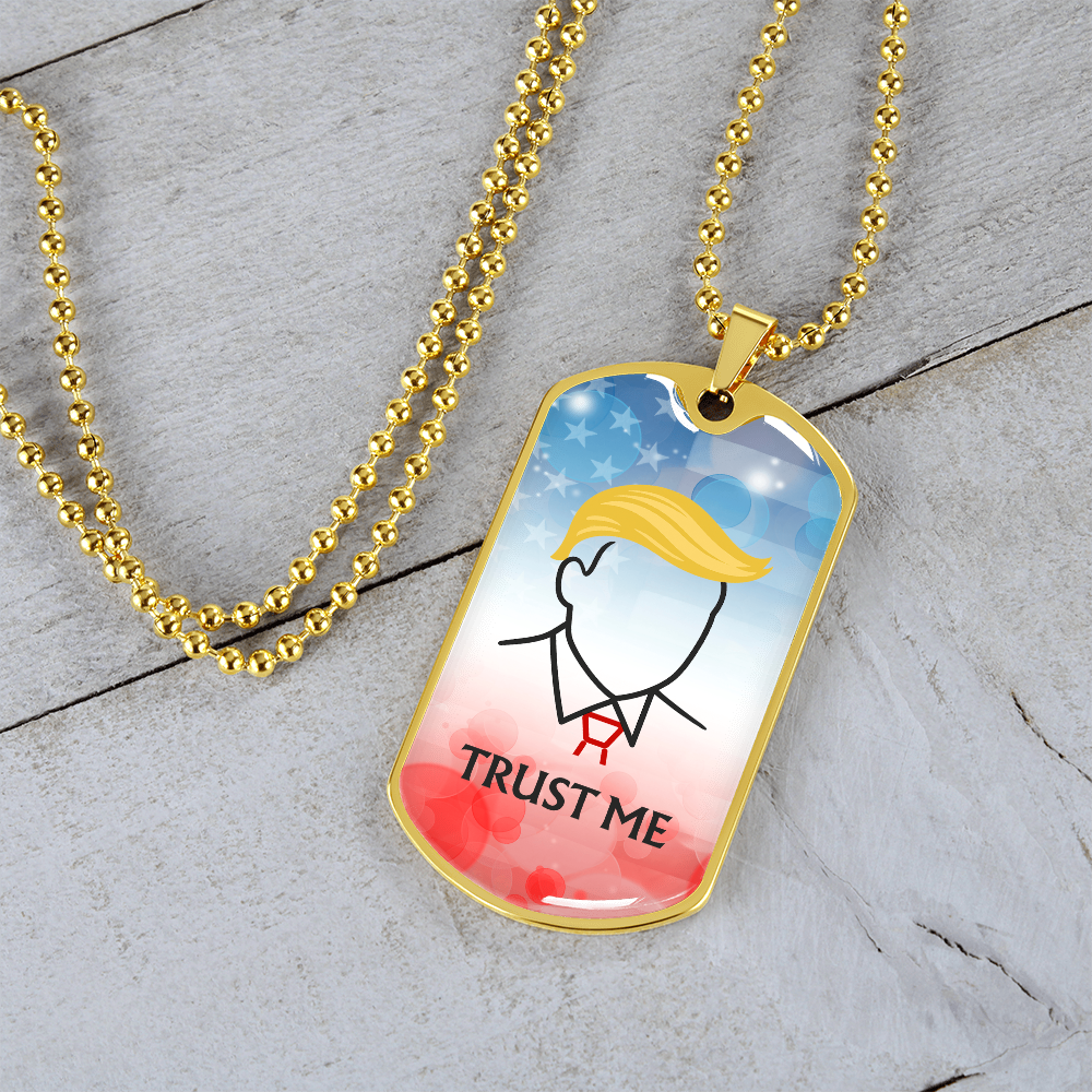 “Trust Me” Political Parody Dog Tag Necklace – Silver or Gold Finish