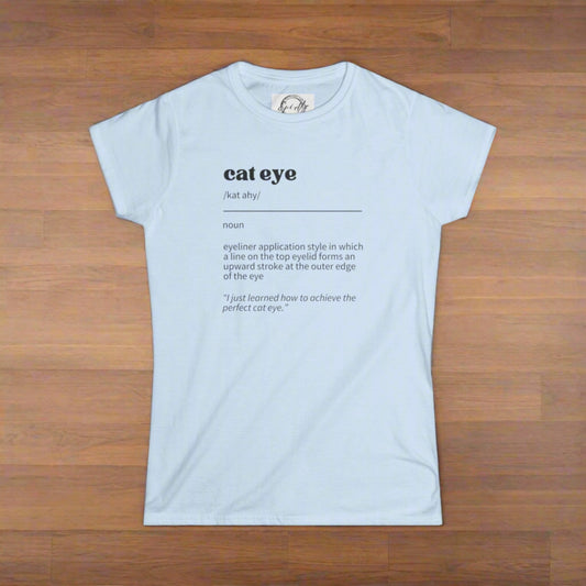 Cat Eye — Definition Tee (Softstyle Women’s Fit)