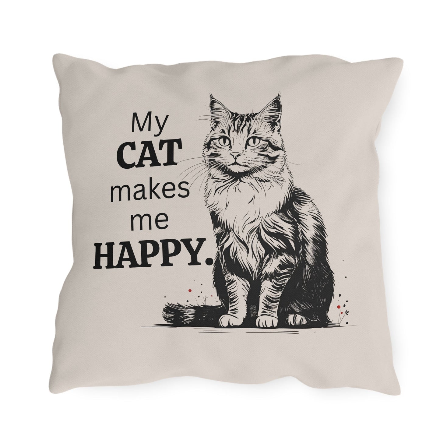 My Cat Makes Me Happy Outdoor Pillow | Cat Lover Throw Pillow