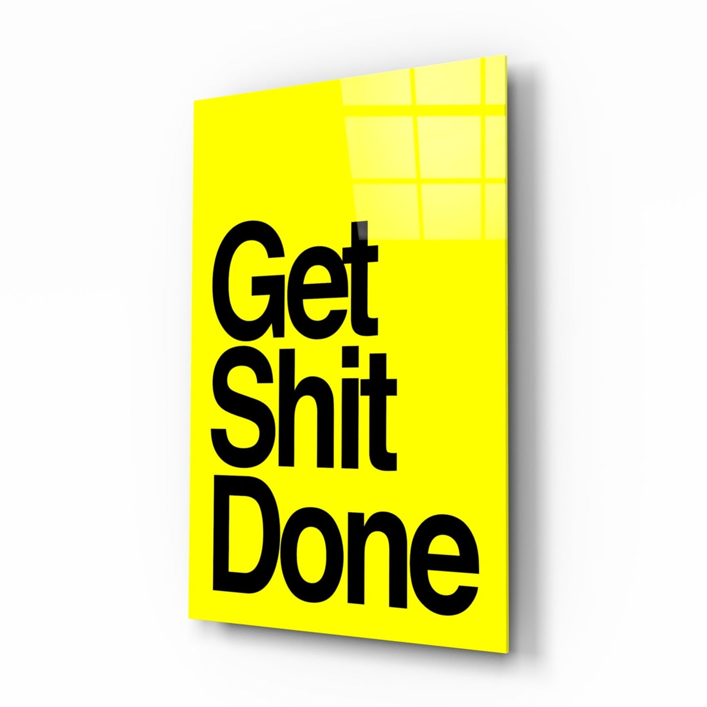 Get Shit Done Glass Wall Art  || Designer Collection