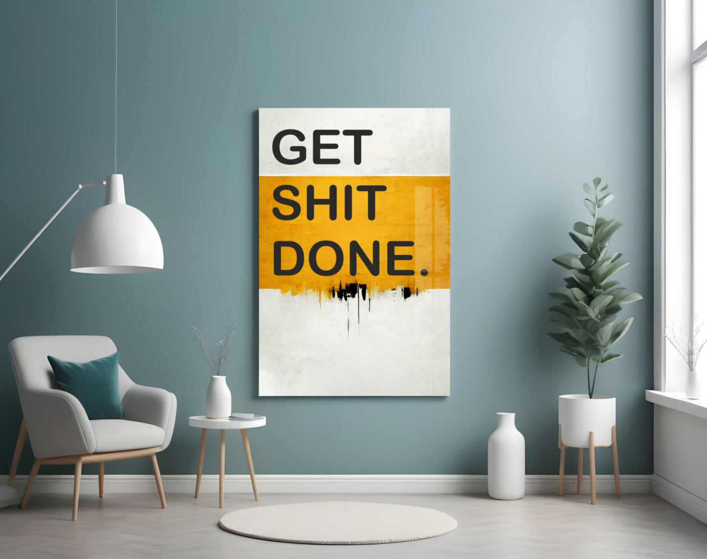 Get Shit Done Glass Wall Art || Designer Collection