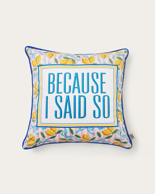 because i said so pillow
