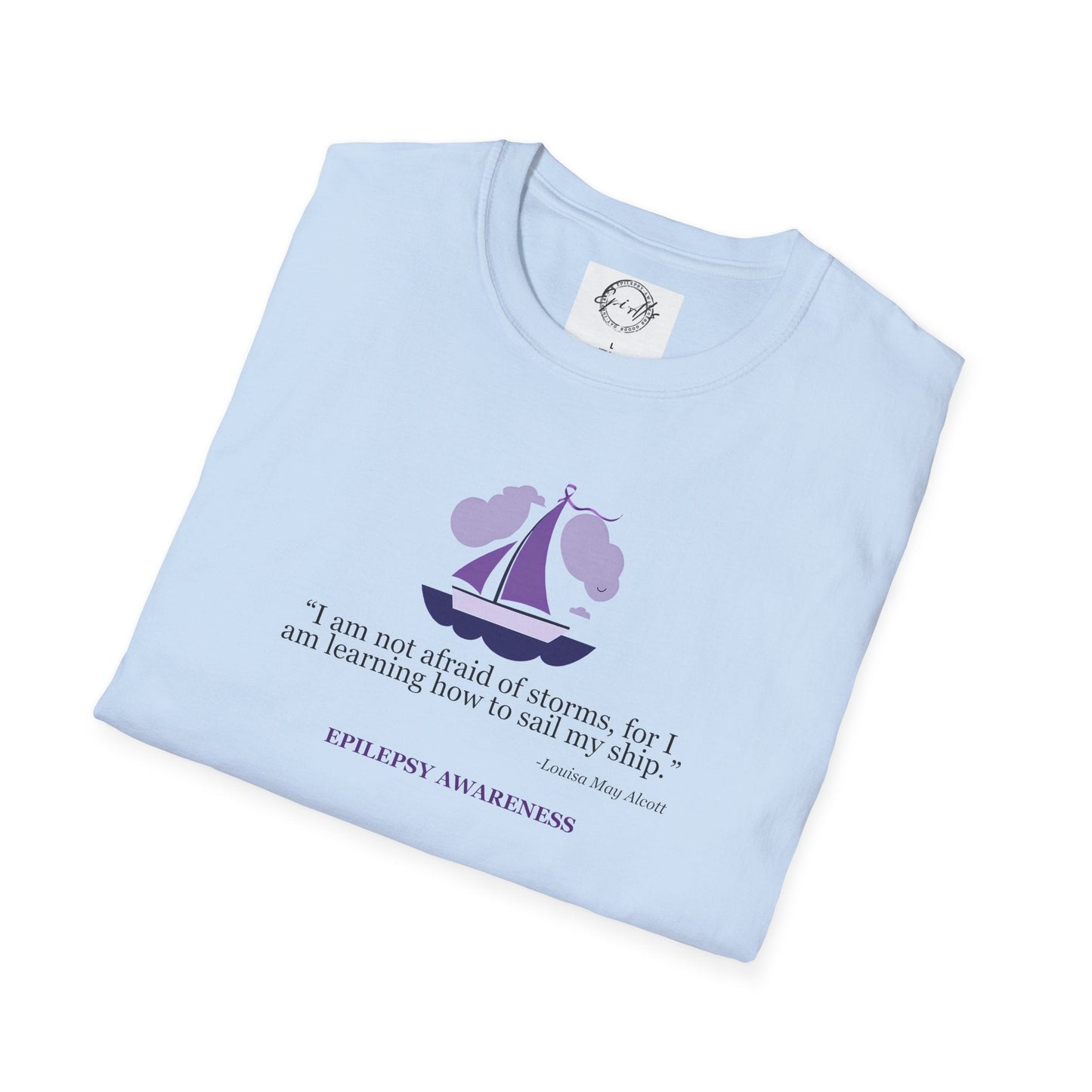 Epilepsy Awareness Quote T-Shirt - Unisex Softstyle Tee for Every Advocate