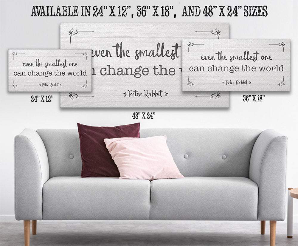 Even The Smallest One Can Change the World - Canvas