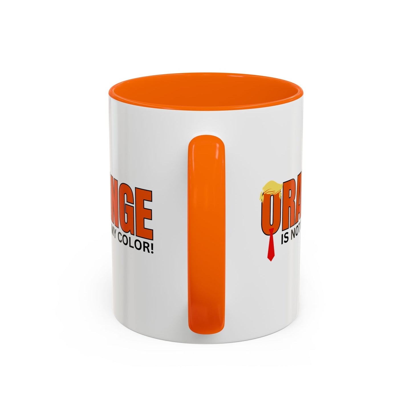 Orange Is Not My Color Accent Mug | Funny Coffee Mug (11oz, 15oz)