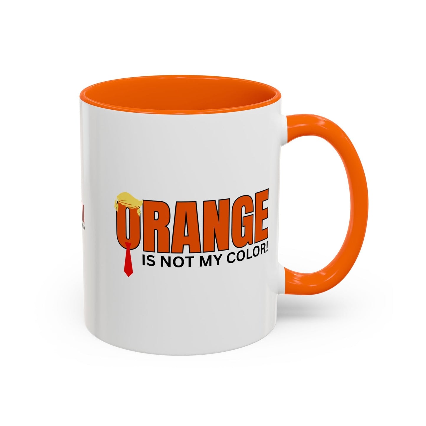 Orange Is Not My Color Accent Mug | Funny Coffee Mug (11oz, 15oz)