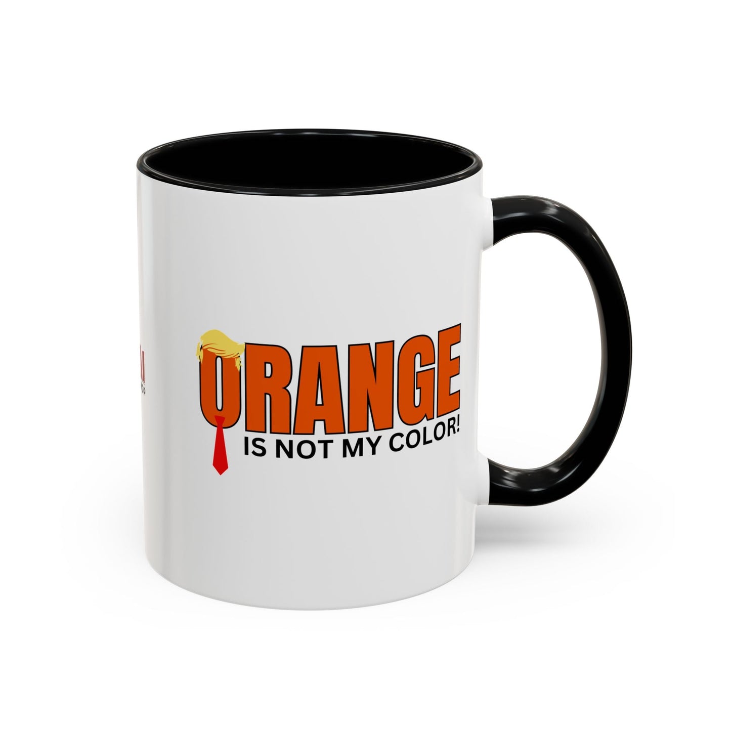 Orange Is Not My Color Accent Mug | Funny Coffee Mug (11oz, 15oz)