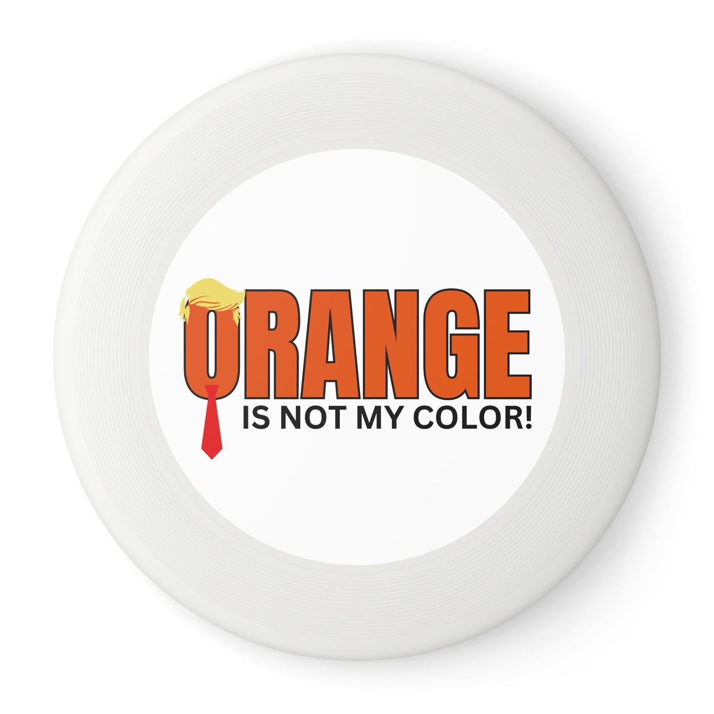 Orange Is Not My Color Flying Disc | Funny Frisbee