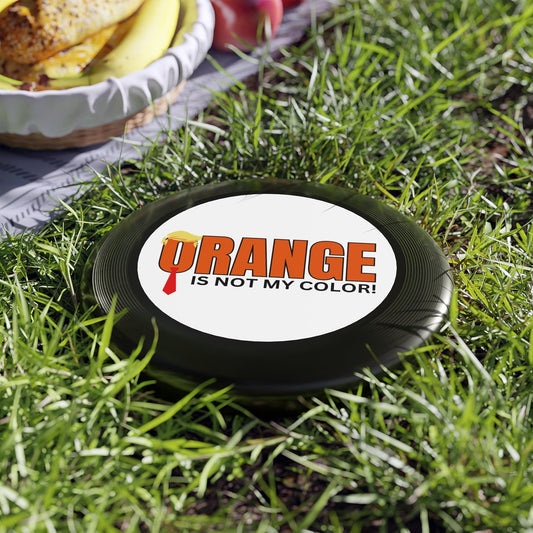 Orange Is Not My Color Flying Disc | Funny Frisbee