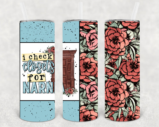 I Check Closets for Narnia 20 oz Skinny Tumbler