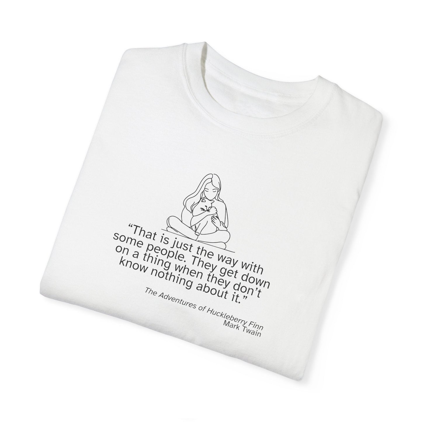 Huckleberry Finn Quote Unisex T-Shirt - Garment-Dyed, Soft Cotton Tee