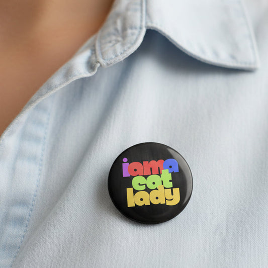 I Am a Cat Lady Pinback Button