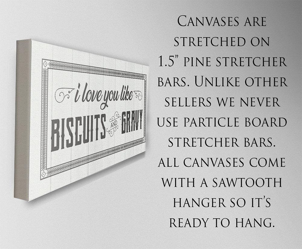 I Love You Like Biscuits And Gravy - Canvas
