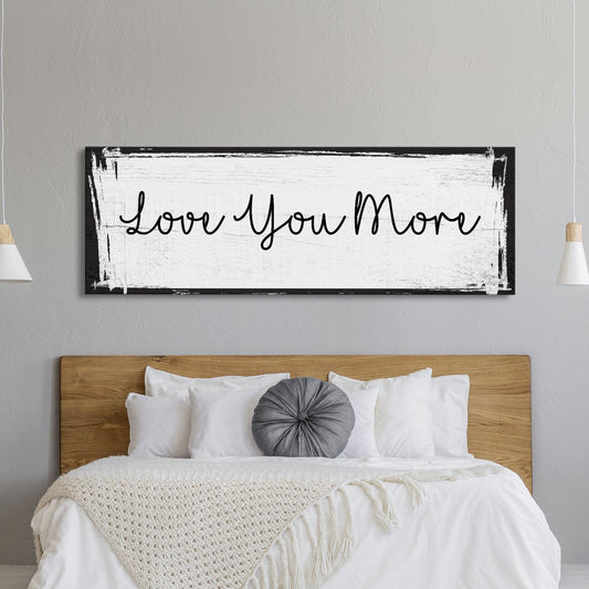 Bedroom wall decor, above bed canvas print, master bedroom sign, love you more, gift for her