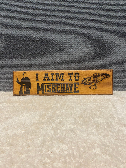 I Aim to Misbehave