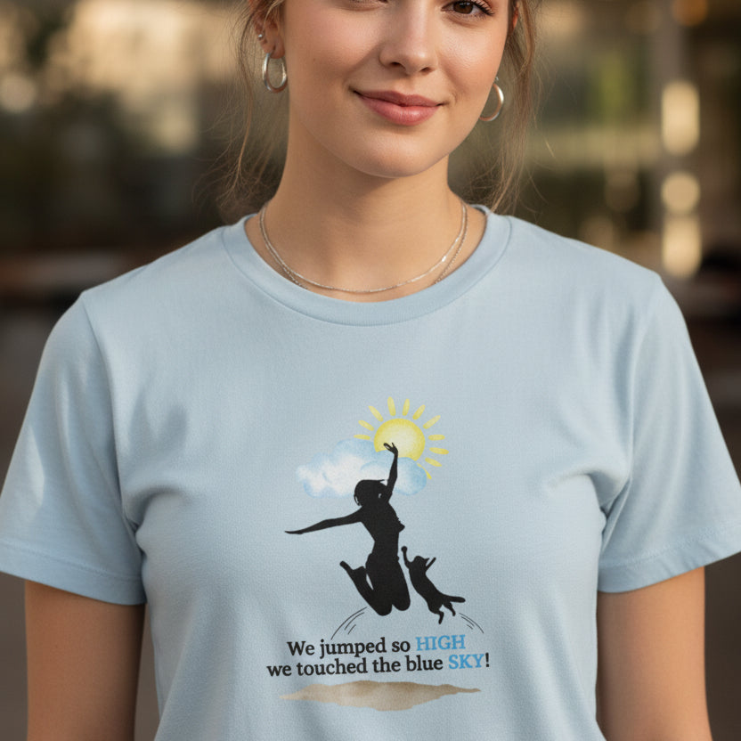 Inspirational Women’s Boyfriend Tee - "We Jumped So High, We Touched the Blue Sky!"