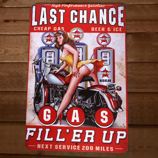 Last Chance gas Fill er Up 8x12 Aluminum Metal Wall Garage Poster Man Cave Sign Motorcycle