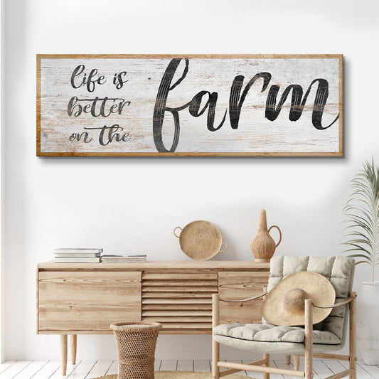 Life Is Better On The Farm Sign VII