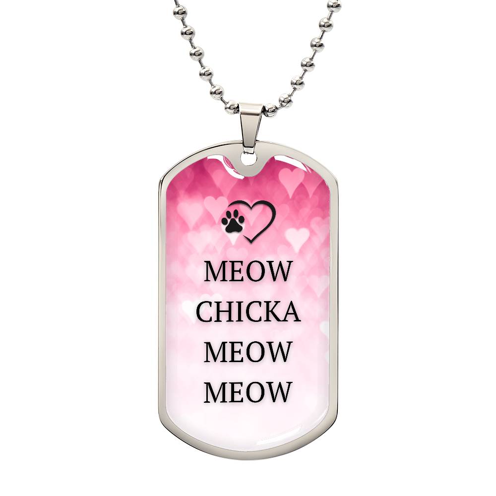 Meow Chicka Meow Meow — Pink Printed Dog Tag Necklace