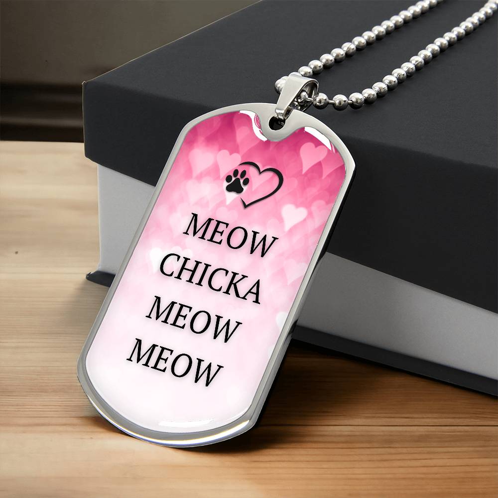 Meow Chicka Meow Meow — Pink Printed Dog Tag Necklace