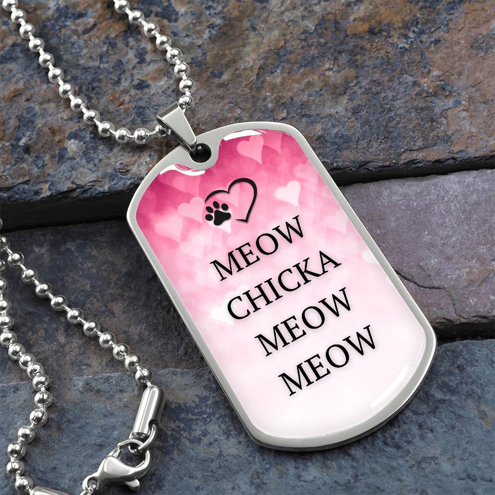 Meow Chicka Meow Meow — Pink Printed Dog Tag Necklace