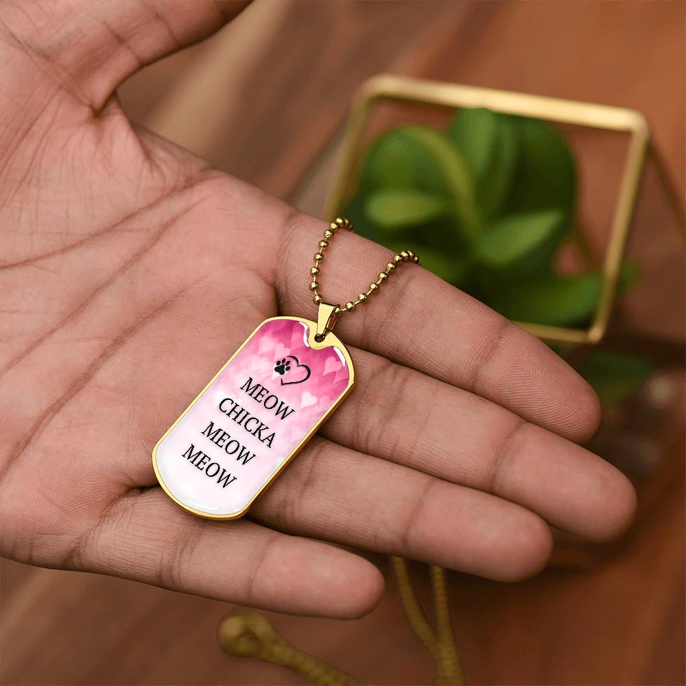 Meow Chicka Meow Meow — Pink Printed Dog Tag Necklace