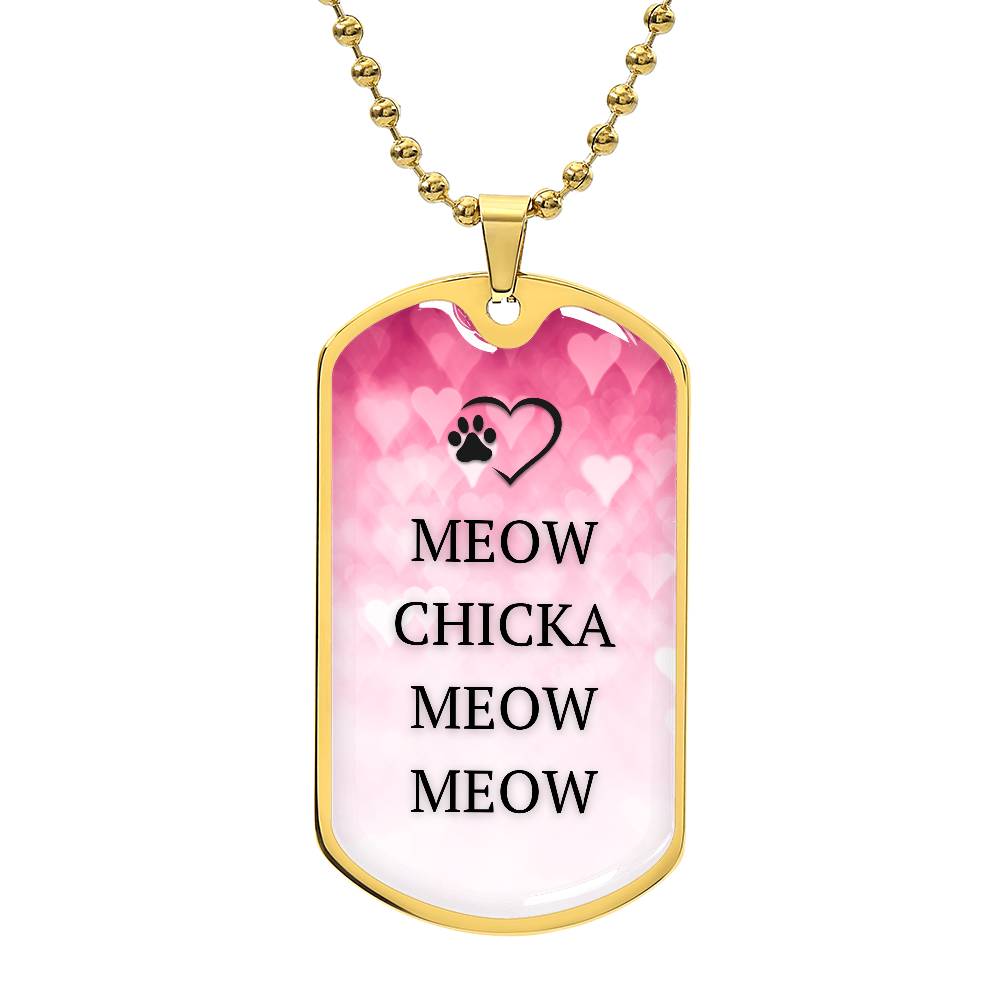 Meow Chicka Meow Meow — Pink Printed Dog Tag Necklace