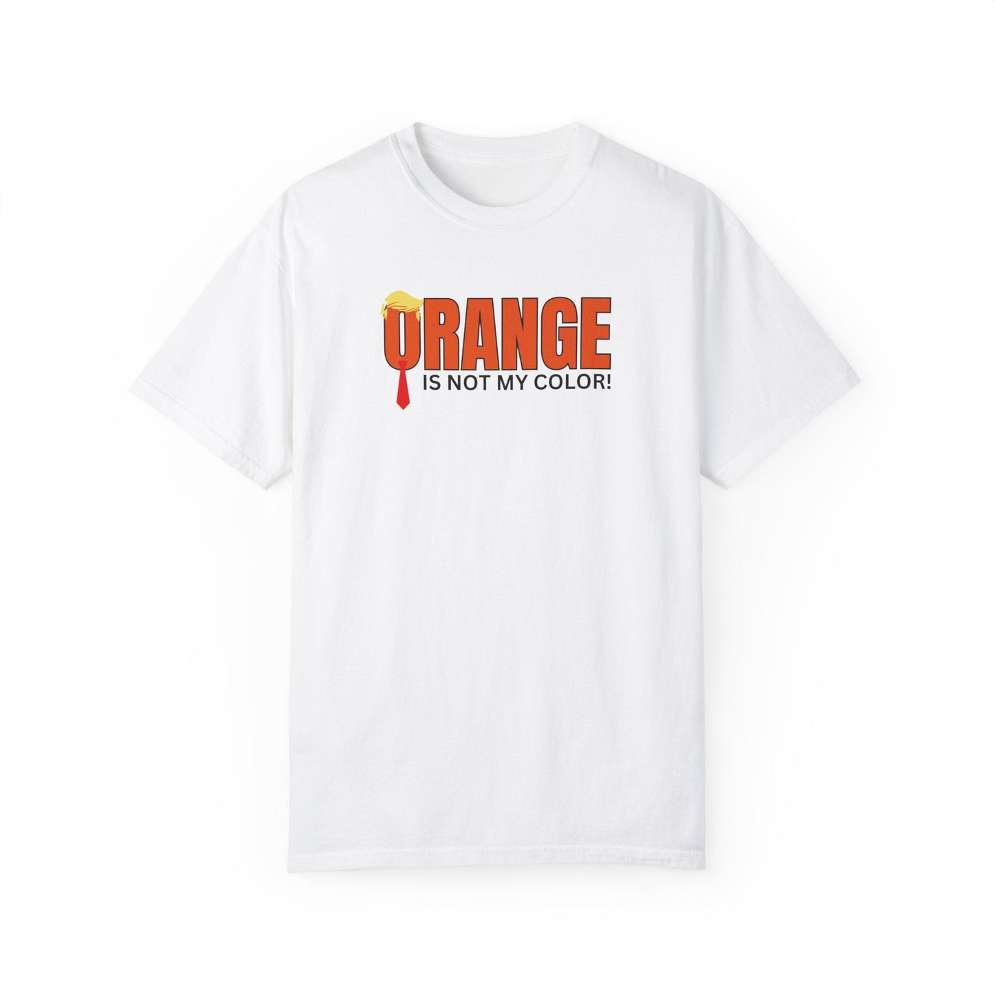 Orange Is Not My Color Tee | Funny Statement Graphic Shirt