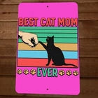 Best Cat Mum Ever 8x12 Metal Wall Animal Sign