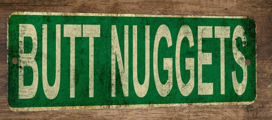 Butt Nuggets 3x12 Metal Wall Sign