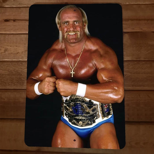 Legendary Hulk Hogan World Champion 8x12 Metal Wall Sign