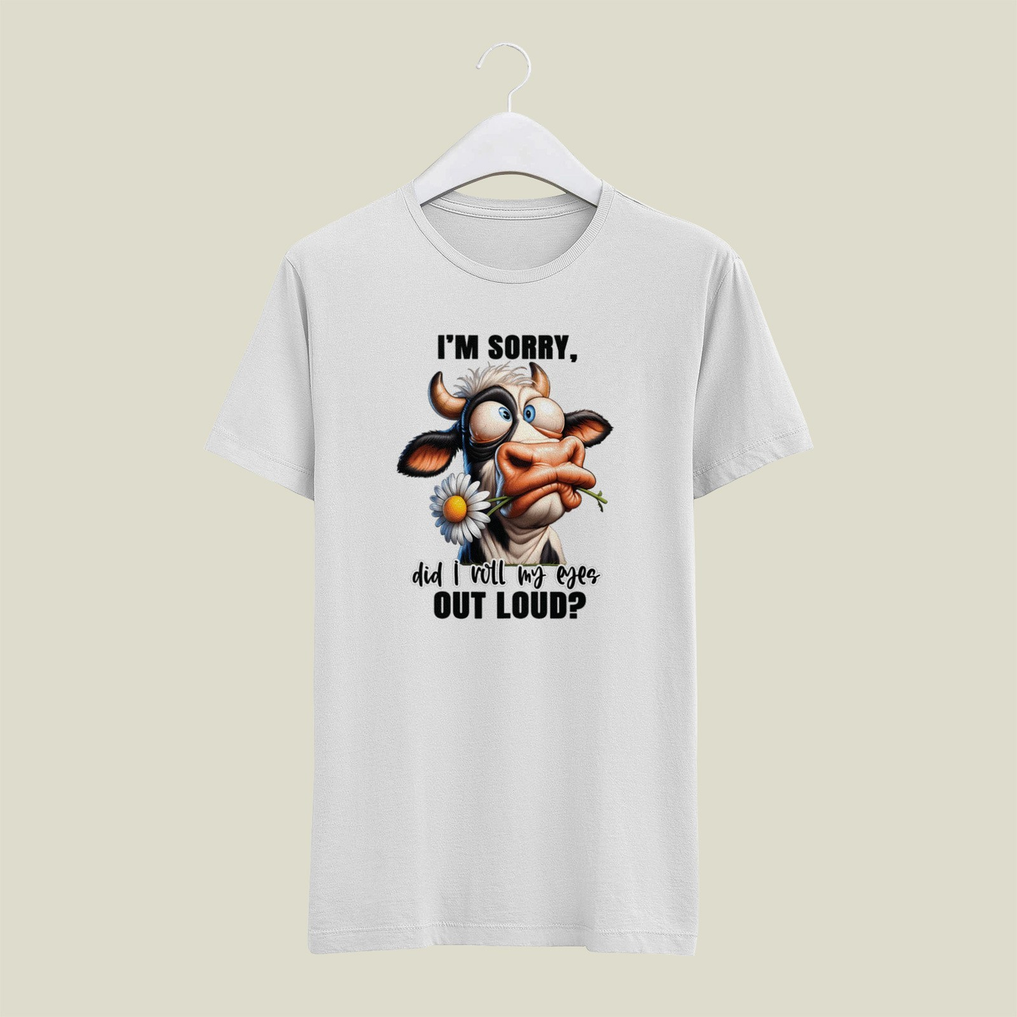 Im Sorry Did I Roll My Eyes Out Loud Cow Mens T Shirt