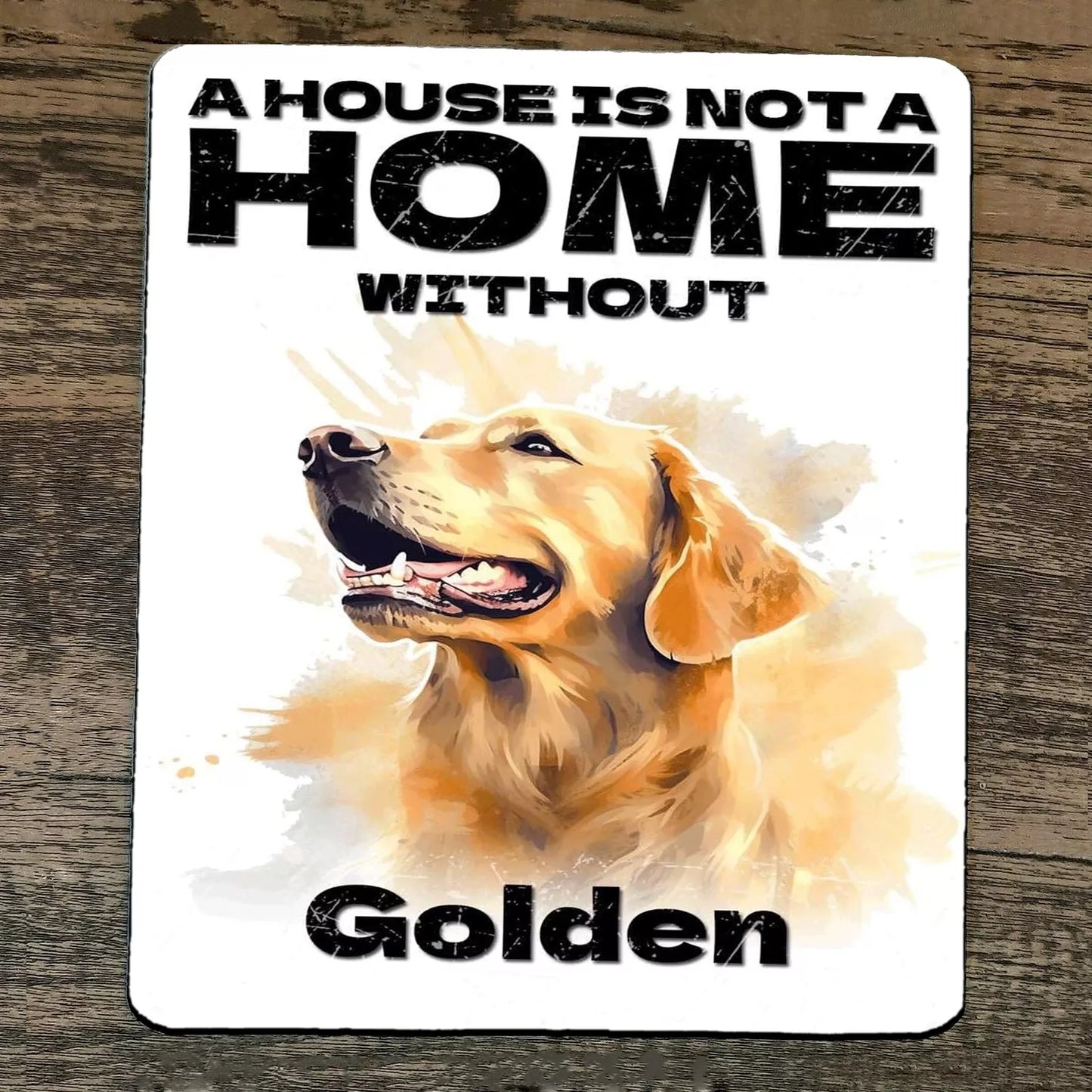 Mouse Pad House Is Not A Home Without Golden Dog