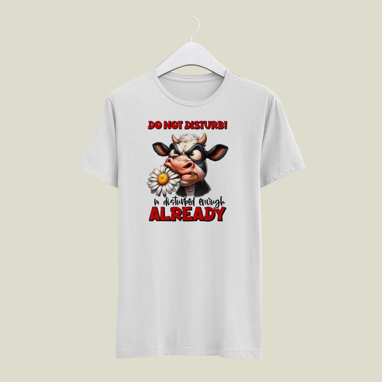 Do Not Disturb Im Disturbed Enough Already Cow Mens T Shirt
