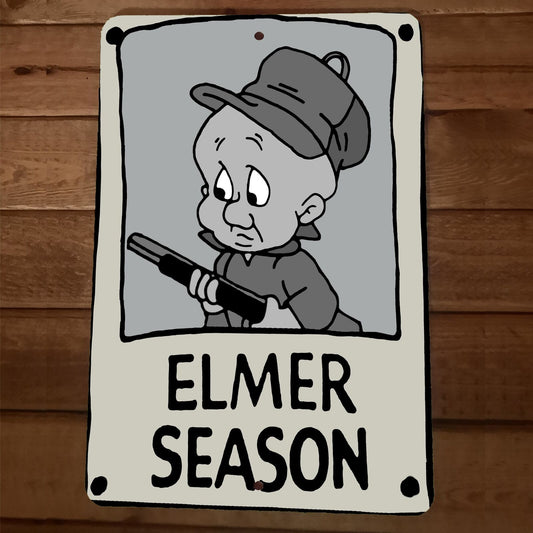 Elmer Season Looney 8x12 Metal Wall Sign Poster Toons