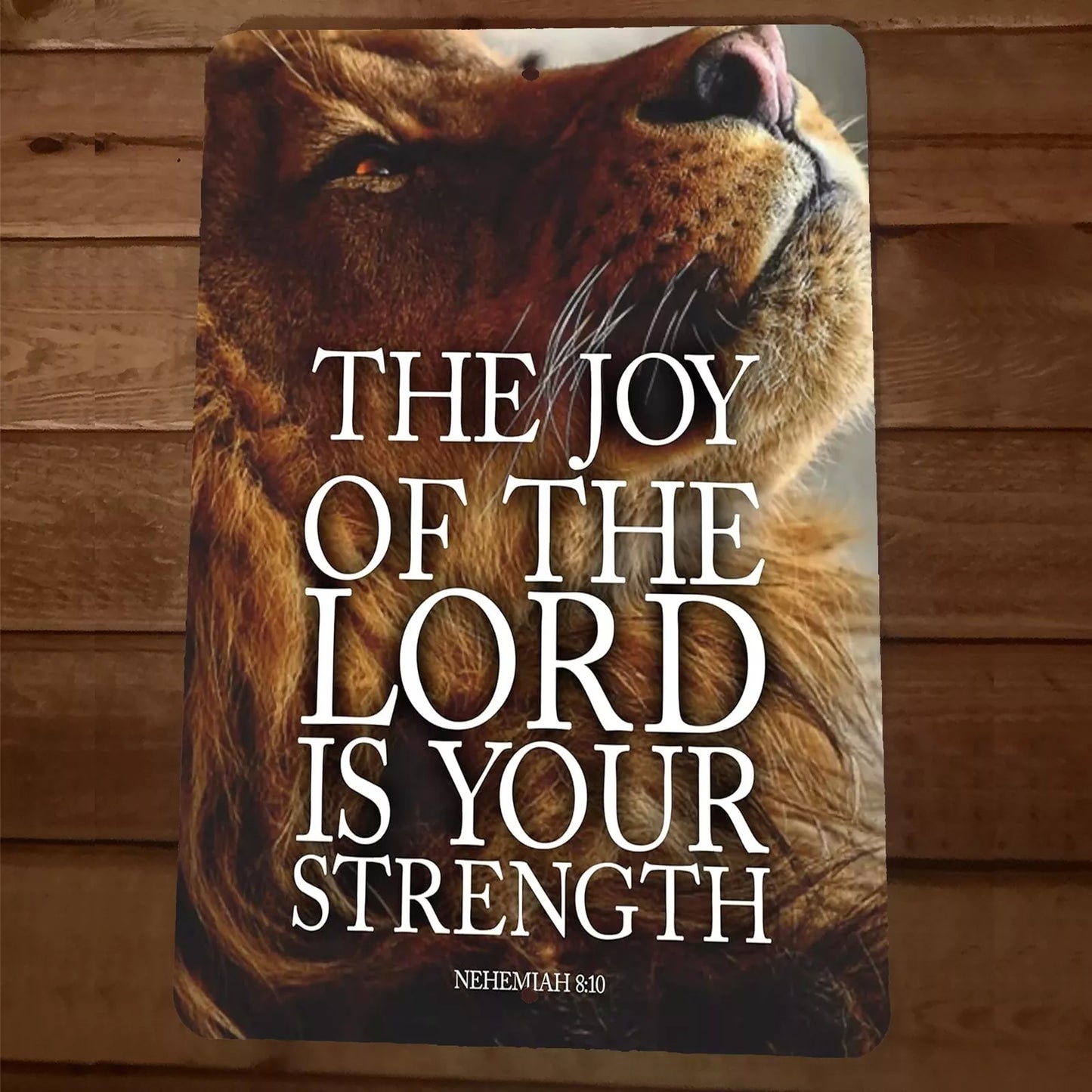 Nehemiah 8:10 Bible Verse The Joy of the Lord Your Strength 8x12 Metal Wall Sign