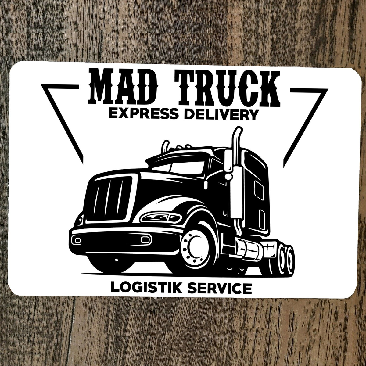 Mad Truck Express Delivery Logistik Service 8x12 Metal Wall Garage Man Cave Sign