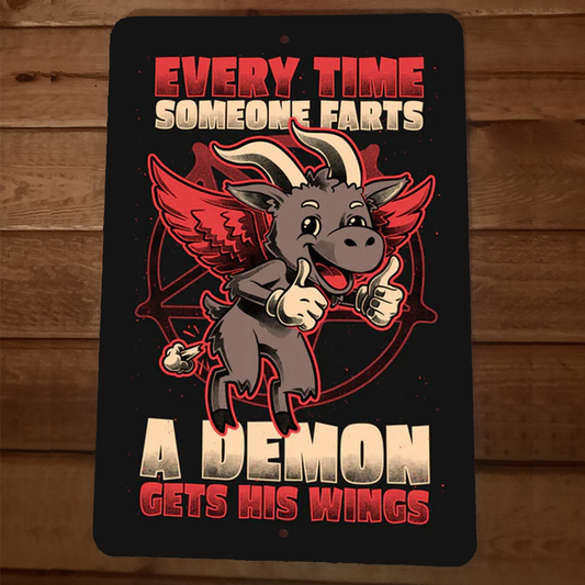 Every Time Someone Farts a Demon Gets His Wings 8x12 Metal Wall Sign