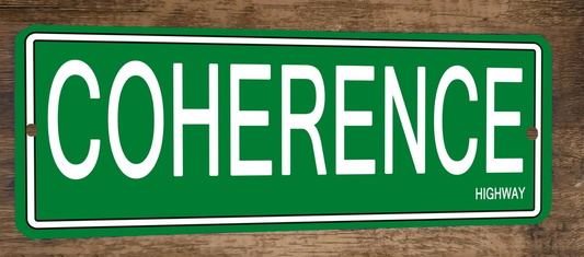 Coherence Highway 4x12 Metal Wall Sign Banner Poster Green Steet Sign