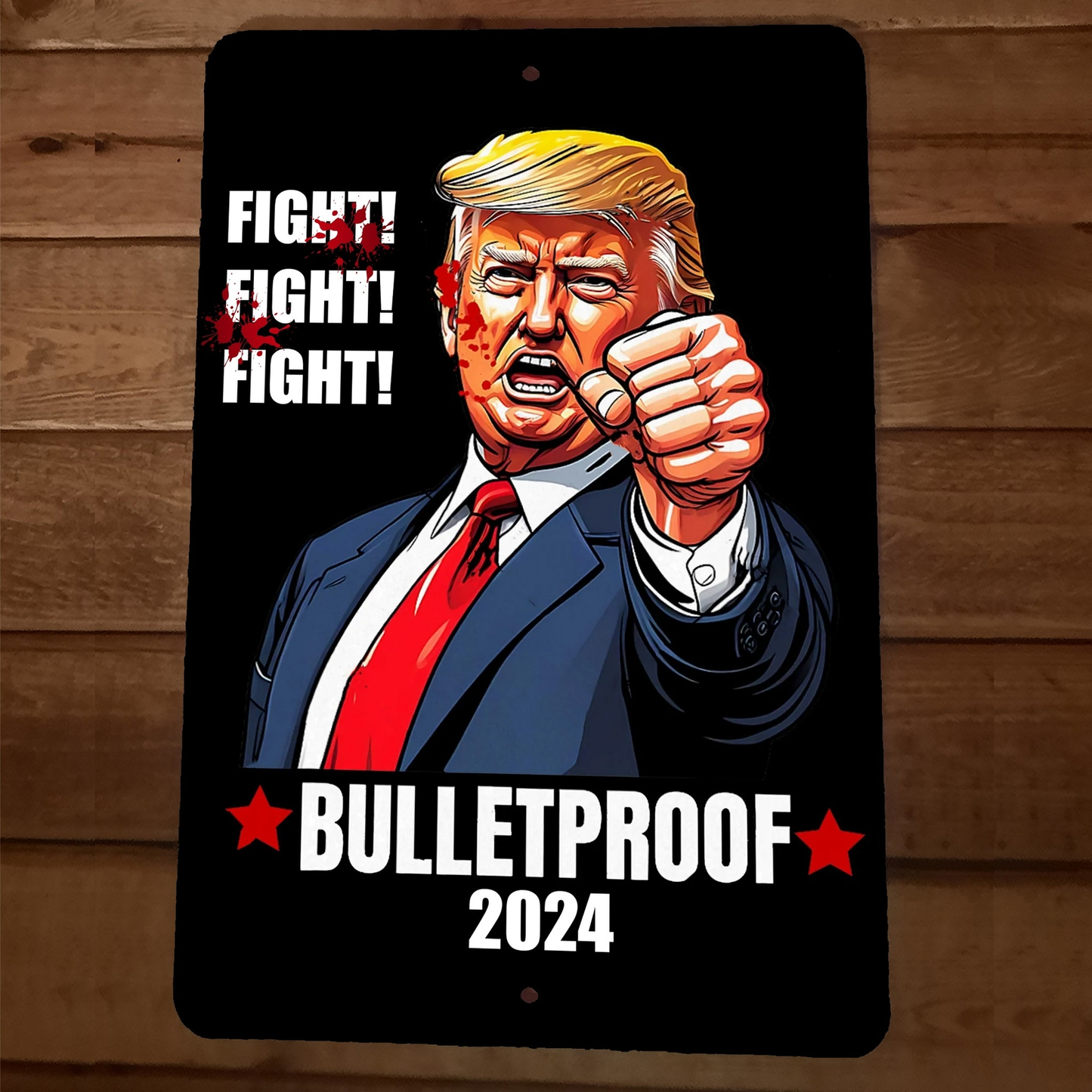 Fight Fight Fight Bulletproof #45 USA Donald Trump 8x12 Metal Wall Sign Poster