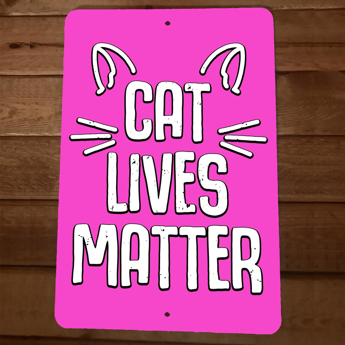 Cat Lives Matter 8x12 Metal Wall Animal Sign