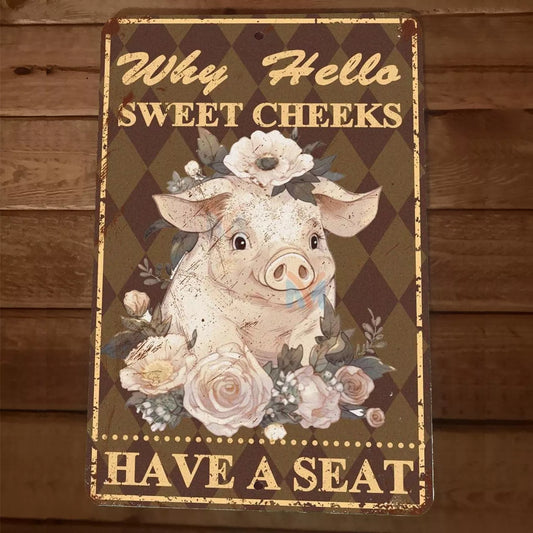 Well Hello There Sweet Cheeks Have a Seat Pig 8x12 Metal Wall Animal Sign