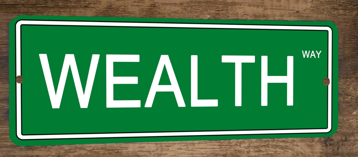 Wealth Way 4x12 Metal Wall Sign Banner Poster Green Steet Sign