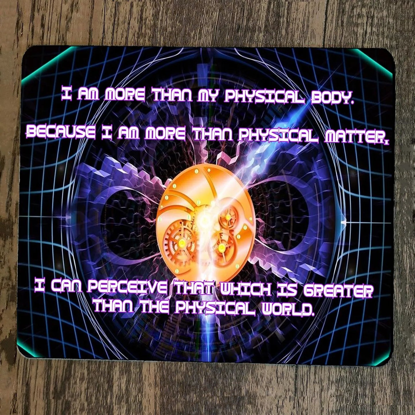 Mouse Pad I Am More Than My Physical Body