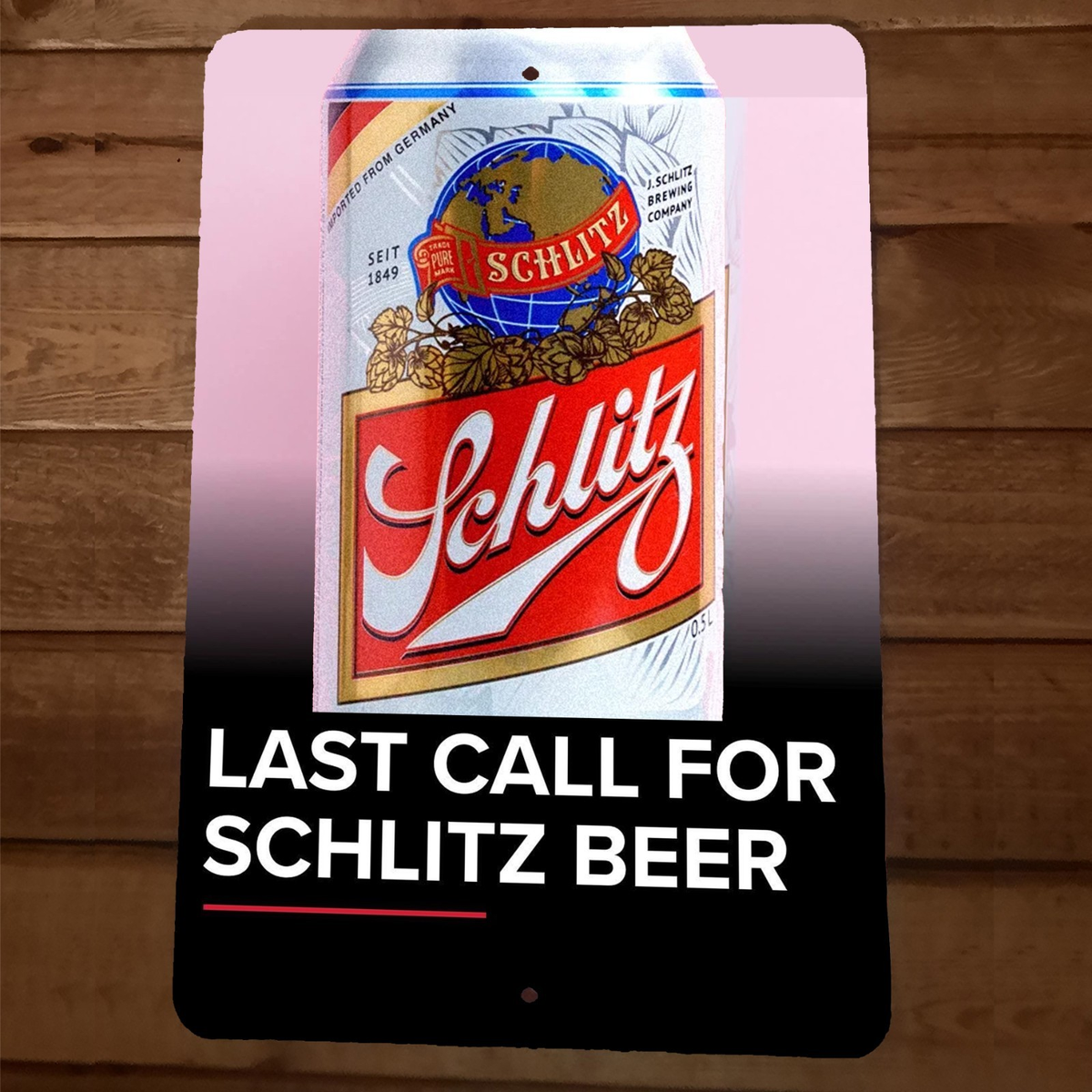 Last Call for Schlitz Beer 8x12 Metal Bar Man Cave Sign