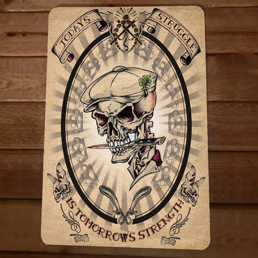 Todays Struggle is Tomorrows Strength Biker Skull 8x12 Metal Wall Sign