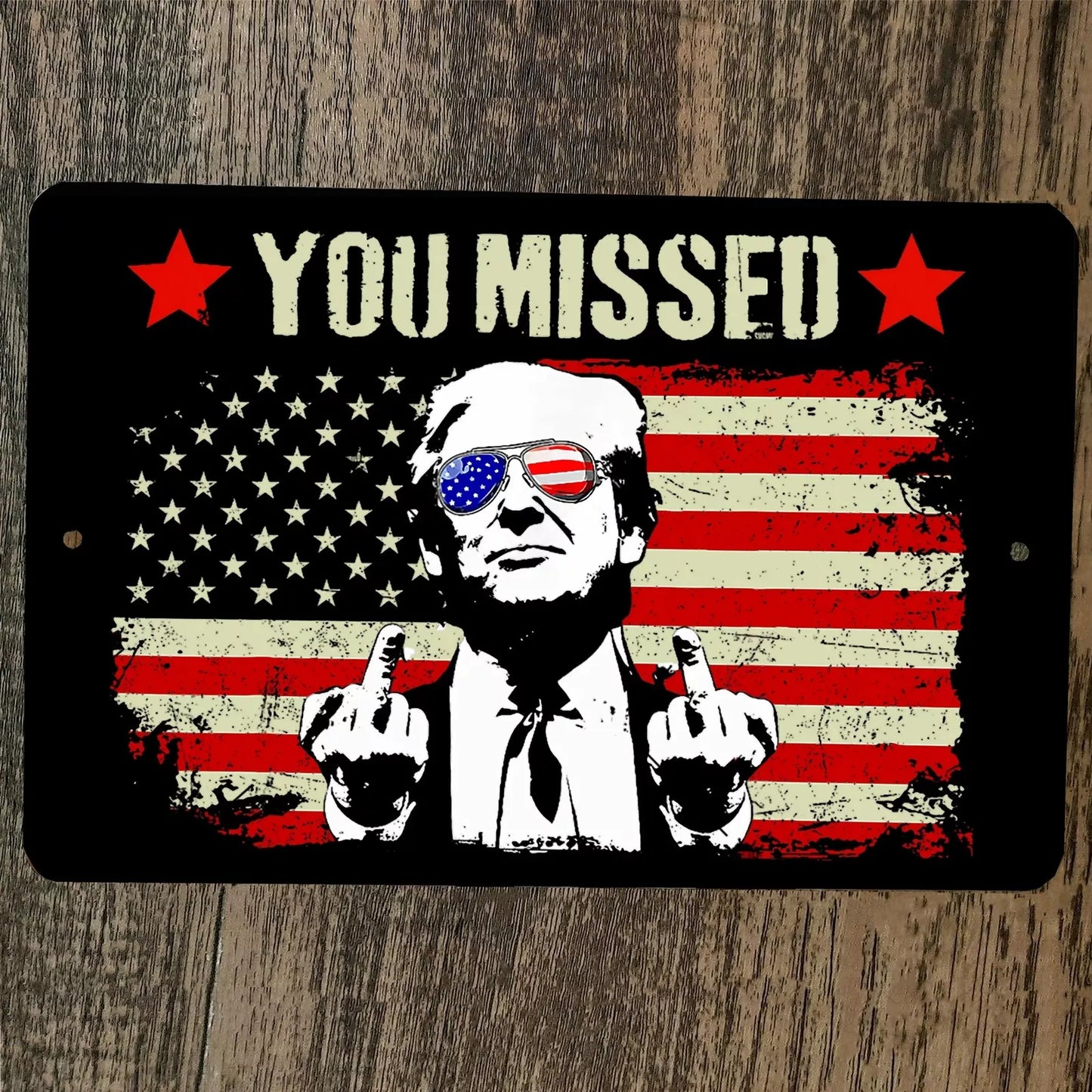 You Missed #45 USA Donald Trump 8x12 Metal Wall Sign Garage Poster